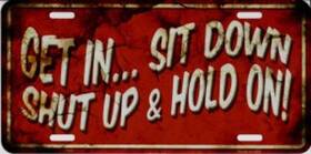 Lp-8240 Smart Blonde Get In Sit Down Shut Up And Hold On Metal License Plate