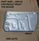 1953,1954 Chevrolet Toe Board. Right. # 266R. Ems Auto. Fixed Price $127.00.
