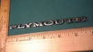 CG71 Plymouth Hood Nose Trunk Emblem Vintage 1972 #28591 Barracuda Duster 5.5". Fixed Price $24.99.