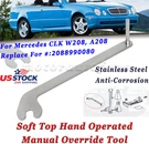 Soft Top Operated Hand Wrench Tool A2088990080 For Mercedes-benz Clk W208. Fixed Price $14.99.