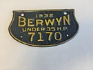1932 Berwyn Illinois Vehicle License Plate Tax Tag Topper, Nice Original Chicago. Fixed Price $150.00.