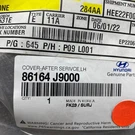 Hyundai Genuine Parts 86164-J9000 Cover-after Serivce,lh. Fixed Price $31.92.