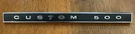 Fomoco Ford Galaxy Custom 500 Glove Box Emblem. Fixed Price $25.00.