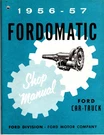 1956-57 Fordomatic Shop Manual, Car Truck, Form 7256-57, Motor Co., Illus. Fixed Price $18.40.