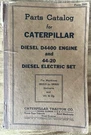 1943 Caterpillar D4400 Engine 44-20 Diesel Electric Set Parts Catalog Manual. Fixed Price $39.99.