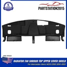 For Mercedes-benz W212 E350 2010-2013 Radiator Fan Shroud Top Upper Cover Shield. Fixed Price $52.50.