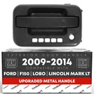 Exterior Front Driver Door Handle, Metal 09-14 Ford F-150, Lobo, Mark Lt .... Fixed Price $56.04.