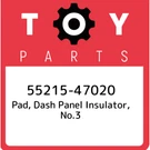55215-47020 Toyota Pad, Dash Panel Insulator, NO.3 5521547020, New Genuine Oem. Fixed Price $94.09.