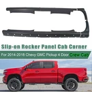 Pair Of Slip-on Rocker Panel Cab Corners For 2014-2018 Chevy Gmc Crew Pickup. Fixed Price $219.00.