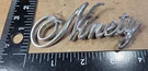 Oldsmobile Eight Circa 70'S "ninety" Emblem 9858552 5849). Fixed Price $7.50.