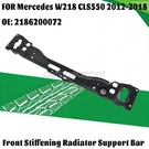 New Fit Mercedes W218 CLS550 2012-2018 Front Stiffening Radiator Support Bar Us. Fixed Price $98.79.