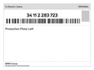 Genuine Bmw Protection Plate Left 34-11-2-283-723 New. Fixed Price $48.66.