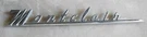 Mercury "montclair" Fender Nameplate Script Badge Metal Chrome Prt# BV-16098-A. Fixed Price $145.00.