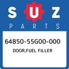64850-55G00-000 Suzuki Door,fuel Filler 6485055G00000, New Genuine Oem Part. Fixed Price $45.61.