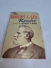 Stanley F. Horn The Robert E. Lee Reader 1ST Edition Printing 1949 Hc/dj. Fixed Price $35.00.