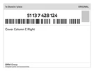 Genuine Bmw Cover Column Right 51-13-7-428-124 New. Fixed Price $67.61.