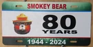 Smokey The Bear 80TH Anniversary Souvenir License Plate 1944. Fixed Price $20.00.
