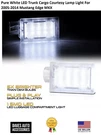 Pure White Led Trunk Cargo Courtesy Lamp Light For 2005-2014 Mustang Edge Mkx. Fixed Price $352.78.
