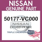 Genuine Nissan 50177-VC000 Ext Assy-fr Mbr 50177VC000 Oem. Fixed Price $125.07.