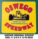 Oswego Speedway Home Of The Supermodifieds- Vintage Original Decal Sticker. Fixed Price $8.69.