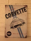 Corvette "america's Only True Sports Car" Aluminum Sign New Size 18" X 12". Fixed Price $21.95.