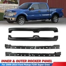 2009-2014 Ford Pickup F150 Super Crew Inner & Outer Rocker Panels. Fixed Price $280.00.