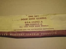 Nos 1955 1956 Ford Car Door Edge Guards B5A-19292-A. Fixed Price $99.99.