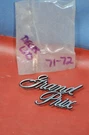 Nos 1971-72 Pontiac Grand Prix Trunk Deck Lid Nameplate Emblem Badge Gm 9835450. Fixed Price $106.25.