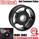 Belt Tensioner Pulley 1986-1993 Ford 5.0 Gt Models 1987-93 Mustangs. Fixed Price $32.29.