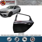 For 2022-2025 Honda Civic Left Rear Door Shell 4 Sedan Only. Fixed Price $448.00.