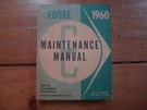 1960 Edsel Maintenance Manual Form 5703-60. Fixed Price $40.40.