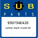 Subaru Letter Mark-trunk Lid 93073AE420, New Genuine Oem Part. Fixed Price $82.37.