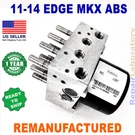 Rebuilt DT4Z-2C215-A 2011-2014 Edge, Mkx Abs Anti-lock Hydraulic Unit (hcu). Fixed Price $345.00.