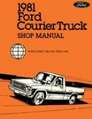 1981 Ford Courier Truck Factory Shop Service Manual. Fixed Price $52.50.